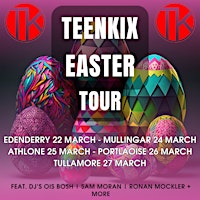 TeenKix Easter Tour - Mullingar. primary image