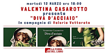 Immagine principale di VALENTINA CASAROTTO presenta "DIVA D'ACCIAIO" 