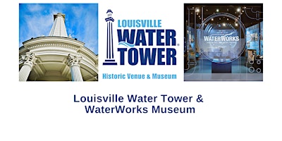 Louisville Water Tower - WaterWorks Museum Open Day primary image