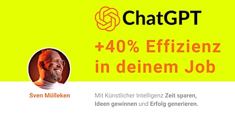 ChatGPT + 40% Effizienz in deinem Job