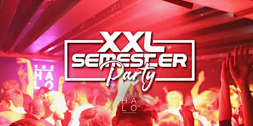 XXL Semester Party @ HALO Club (Semester Opening Party) primary image