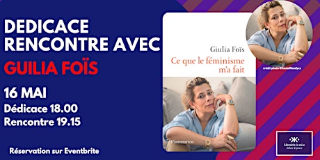 Immagine principale di Rencontre Dédicace avec Giulia Foïs pour "Ce que le féminisme m’a fait" 