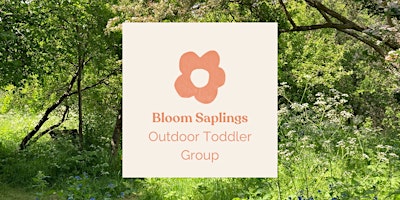 Bloom's Saplings - Outdoor Toddler Groups (Holiday Taster Session) primary image