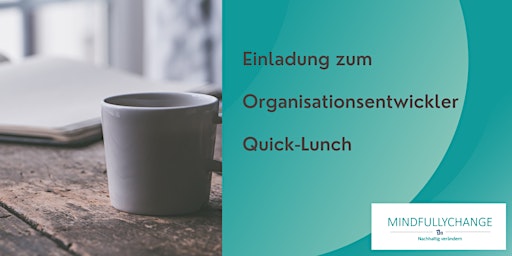 Hauptbild für Mai Organisationsentwicklung_Quick-Lunch