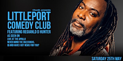 Littleport Comedy Club featuring Reginald D Hunter primary image