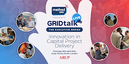 Hauptbild für GRIDtalk Live - Innovation in Capital Project Delivery