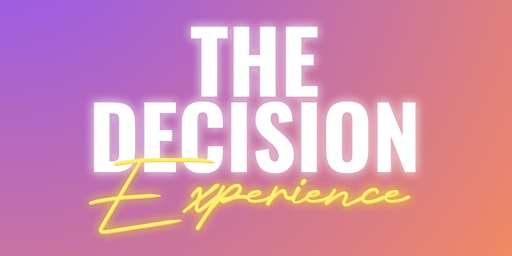 Imagem principal do evento The Decision Experience | Becoming 10x
