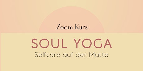 Soul Yoga - Zoom Kurs