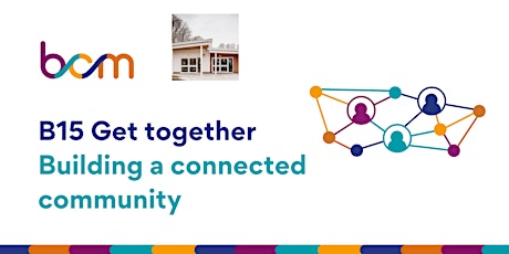 B15 Get together: Building a connected community primary image