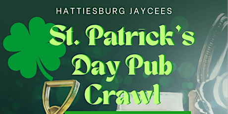Image principale de Hattiesburg Jaycees St. Patrick's Day Pub Crawl