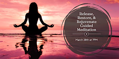 Imagem principal do evento Release, Restore, & Rejuvenate Guided Meditation