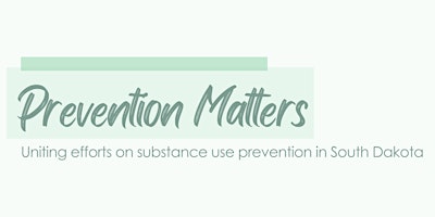 Hauptbild für Prevention Matters: Uniting Efforts on Substance Use Prevention in SD