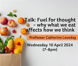 Talk: Fuel for thought – why what we eat affects how we think