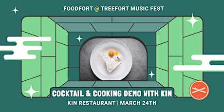 Image principale de Cocktail & Cooking Demo with KIN Restaurant @ Foodfort // Treefort 2024