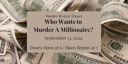 Murder Mystery Dinner: Who Wants to Murder a Millionaire? primary image