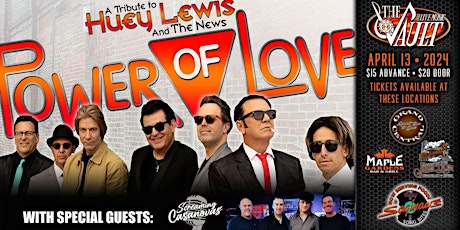 POWER OF LOVE "Huey Lewis And The News Tribute" wsg/ Screaming Casanovas