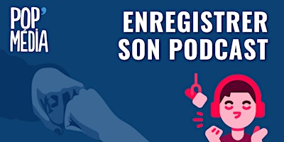 Imagem principal de Atelier - Enregistrer son podcast