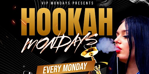 Primaire afbeelding van Hookah Mondays | Hip Hop, Dancehall, Afrobeat, & R&B