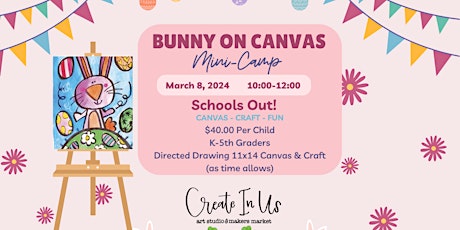 Bunny on Canvas-Schools Out-Mini Camp primary image
