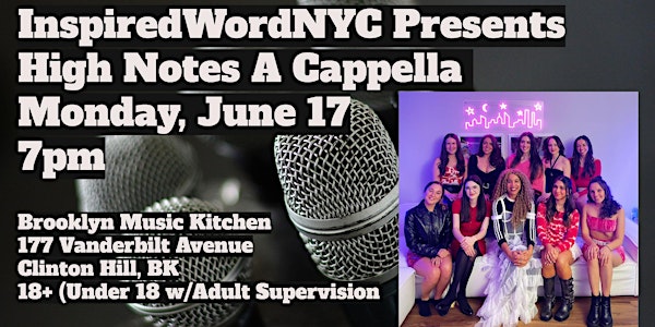 InspiredWordNYC Presents All-Female High Notes A Cappella at BMK
