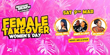 Primaire afbeelding van The Reggae Brunch - "All Female Takeover" Women's day - Sat 9th March