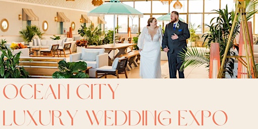 Ocean City Luxury Wedding Expo primary image