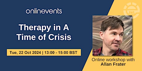 Therapy in A Time of Crisis - Allan Frater