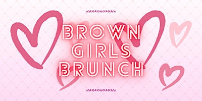 Brown Girls Brunch primary image