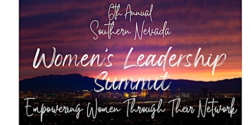 Primaire afbeelding van 6th Annual Southern Nevada Women’s Leadership Summit