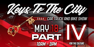 Keys To The City Car Truck and Bike Show Part lV "For The Culture" primary image