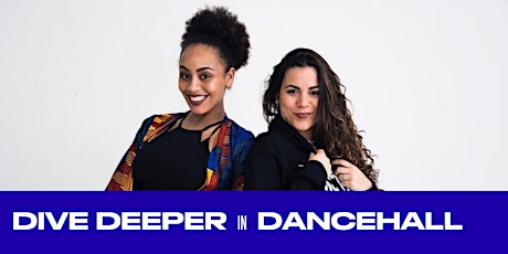 Hauptbild für Diving Deep in Dancehall with Gloria & Awa