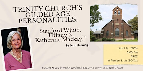 “Trinity Church’s Gilded Age Personalities" with Jean Henning