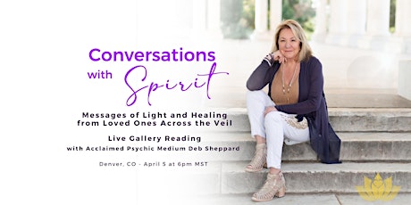 Primaire afbeelding van Conversations with Spirit - Messages of Hope and Healing from Loved Ones