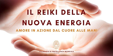 Immagine principale di IL REIKI DELLA NUOVA ENERGIA  - seminario a Cesena - 17 Marzo 2024 