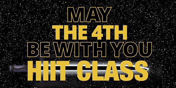 May the 4th HIIT class