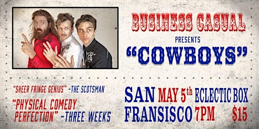 Imagem principal do evento Business Casual presents COWBOYS! at the Eclectic Box