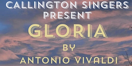 Immagine principale di Callington Singers present Gloria by Antonio Vivaldi 
