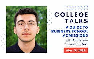 Primaire afbeelding van College Talks March: A Guide to Business School Admissions