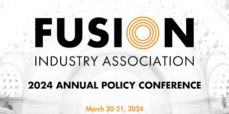 Fusion Industry Association Annual Policy Conference 2024