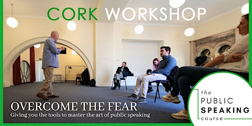 Imagem principal do evento Break through the Fear: a One Day Course in Public Speaking (Cork)