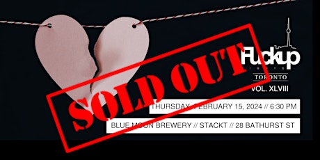 [SOLD OUT] Fuckup Nights Toronto Vol XLVIII: Valentine's Edition primary image