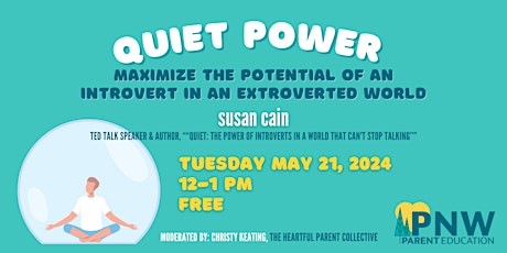 Quiet Power: Maximize the Potential of an Introvert in an Extroverted World