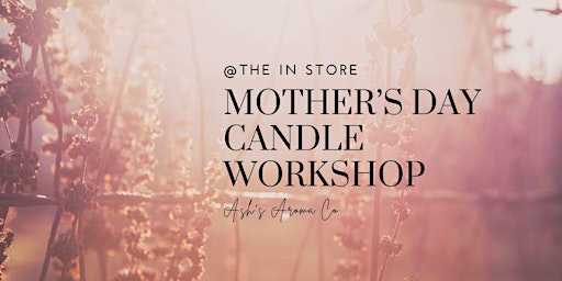 Imagen principal de Mother's Day (Candle Workshop)