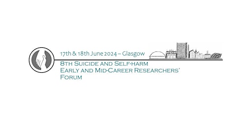 8th Suicide and Self-harm Early and Mid-Career Researchers’ Forum primary image