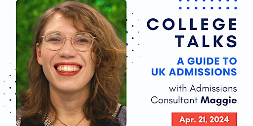Primaire afbeelding van College Talks April: A Guide to UK Admissions