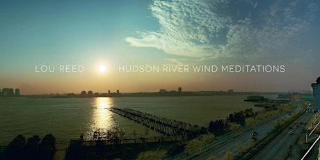 Lou Reed's Hudson River Wind Meditations: A Birthday Celebration primary image