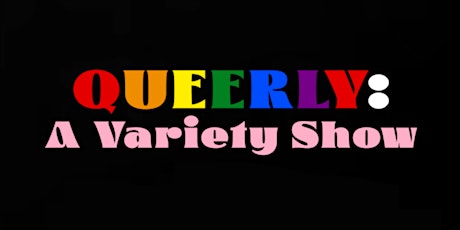 Queerly: A Variety Show primary image