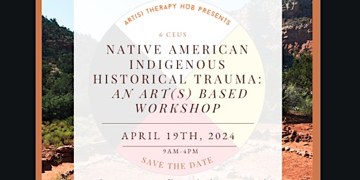 Native American Indigenous Historical Trauma:  An Art(s) Based Workshop primary image
