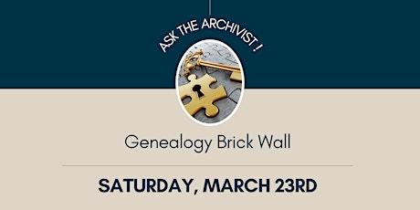 Image principale de Ask the Archivist: Genealogy Brick Wall