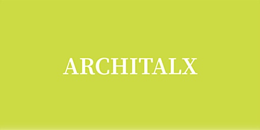 Architalx 2024 Lecture Series primary image